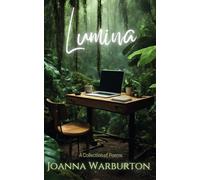 Lumina - A Collection of Poems: Spiritual Reflections and Allegories of the Rainforest