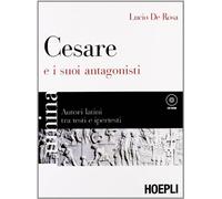 Lumina. Cesare e i suoi antagonisti. Per i Licei e gli Ist. magistrali
