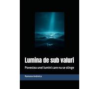 Lumina de sub valuri: Povestea unei lumini care nu se stinge