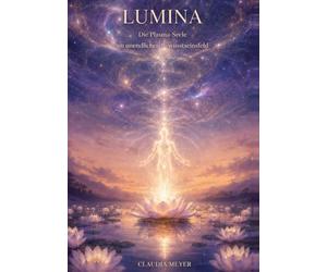 Lumina: Die Plasma-Seele im unendlichen Bewusstseinsfeld
