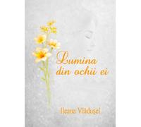 Lumina din ochii ei - Ileana Vladusel, Editie in limba romana