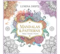 Lumina Drift Mandalas & Patterns: Relaxing Coloring Book for Adults and Teens