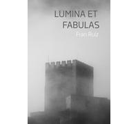 LUMINA ET FABULAS