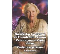 Lumina Libria Manifestar los deseos en la realidad (Tascabile)