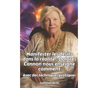 Lumina Libria Manifester les désirs dans la réalité (Tascabile)