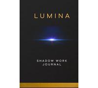 LUMINA SHADOW WORK JOURNAL