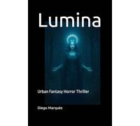 Lumina: Urban Fantasy Horror Thriller