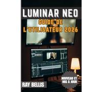 LUMINAR NEO Guide de l'utilisateur 2026