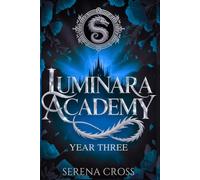 Luminara Academy (A Spicy Paranormal Reverse Harem Romance): Year 3 (Book 3)