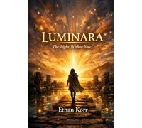 LUMINARA: The Light You Carry Within