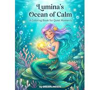 Lumina's Ocean of Calm: A Coloring Book for Quiet Moments
