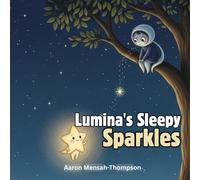Lumina's Sleepy Sparkles: A Magical Bedtime Story for Kids Aged 3-8, to Help Calm and Settle Little Ones for Peaceful Sleep