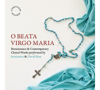 Luminatus O Beata Virgo Maria: Renaissance & Contemporary Choral Works Perf (CD)