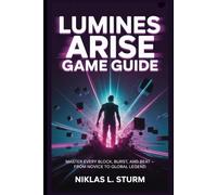 Lumines Arise Game Guide: Master Every Block, Burst, and Beat - From Novice to Global Legend