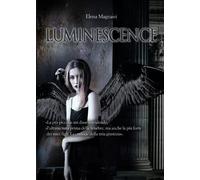 Luminescence di Elena Magnani, 2022, Youcanprint