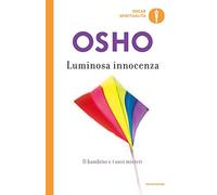 Luminosa innocenza. Il bambino e i suoi misteri