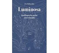 Luminosa. Qualcuno Che Ormai Non Sono Più - - 2024