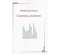 Luminoso, incidente