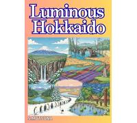 Luminous Hokkaido: A Coloring Journey Through Japan's Northern Frontier