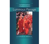Luminous Passage: The Practice and Study of Buddhism in America