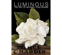 LUMINOUS: The Art of Michael Lynn Adams