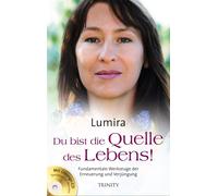Lumira Du bist die Quelle des Lebens - Fundamentale Werkzeuge der E (Tascabile)