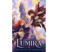 LUMIRA: El reino sin memoria - Edición extendida