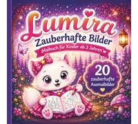 Lumira - Zauberhafte Bilder: Süßes Malbuch für Kinder ab 3 Jahren | Einfache Ausmalbilder mit Sternen, Mond und Zauberwelt