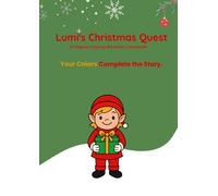 Lumi's Christmas Quest: A Magical Coloring Adventure Storybook