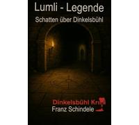 Lumli-Legende: Der Schatten über Dinkelsbühl