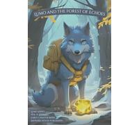 Lumo and the Forest of Echoes: A Heartfelt Animal Adventure Chapter Book for Kids Ages 6-9