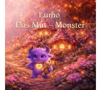 Lumo - Das Mut - Monster: Wo ist mein Teddy?