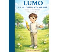 Lumo e i valori da colorare: Leggi le sue storie