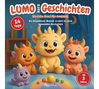 LUMO Geschichten - 14 kleine Monster Kurzgeschichten für Kinder ab 3 Jahren - Konzentration und Zuhören Perfekt zum Einschlafen