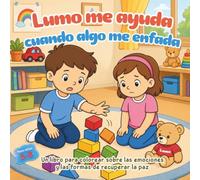 Lumo me ayuda cuando algo me enfada: Un libro para colorear sobre las emociones y las maneras de recuperar la paz