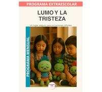 Lumo y la tristeza.: Programa mensual .Trabajar la tristeza, el corazón azul y la nostalgia desde el Método LUMO