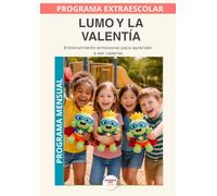 Lumo y la Valentía-Programa Mensual: Aprender a reconocer el miedo, avanzar despacio y descubrir mi fuerza interior.