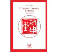 L'umore, l'onore, l'orrore. Saggi sulla Cina