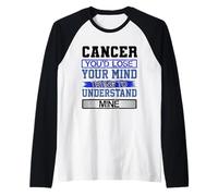 Lumorismo di Compleanno perde la Mente per capire Il Mio Cancro Compleanno Maglia con Maniche Raglan