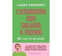 L'umorismo non salverà il mondo. Ma salva te dal mondo - 2025 -