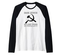 L'umorismo Oscuro è Come Il Cibo - Meme CCCP Anti-Comunista Divertente Maglia con Maniche Raglan