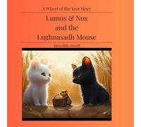 Lumos & Nox and the Lughnasadh Mouse