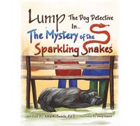 LUMP the Dog Detective in The Mystery of the Sparklling Snakes