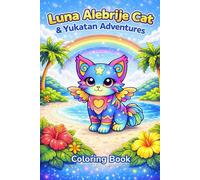 Luna Alebrije Cat & Yukatan Adventures: Coloring Book