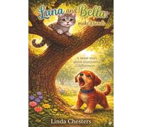 Luna and Bella make friends: A sweet story about overcoming differences