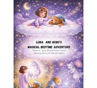 Luna and Bobo’s Magical Bedtime Adventures - Volume 4: Deep Sleep & Gentle Lessons (Relaxing Stories for Peaceful Nights)