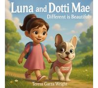 LUNA AND DOTTI MAE, Different is Beautiful