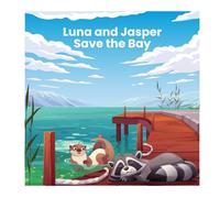 Luna and Jasper Save the Bay