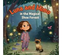 Luna and Mimo: in the Magical Shoe Forest
