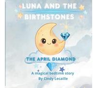 Luna and the Birthstones: The April Diamond